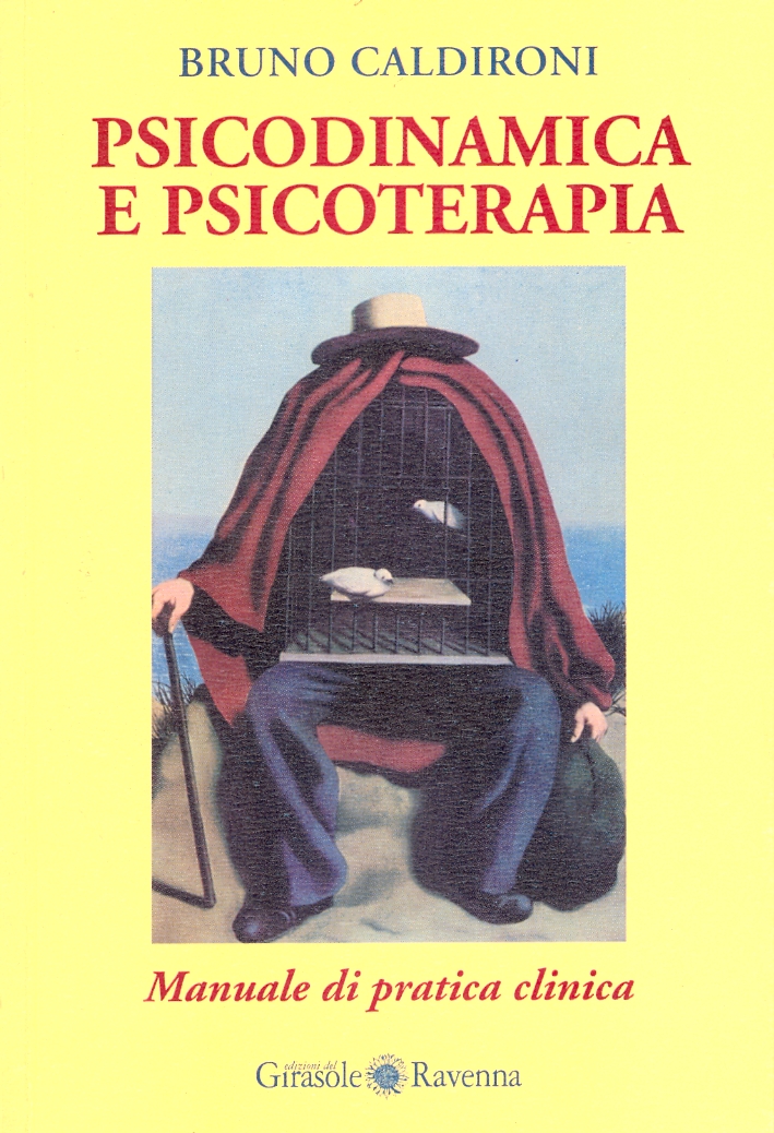 Psicodinamica e Psicoterapia. Manuale di Pratica Clinica