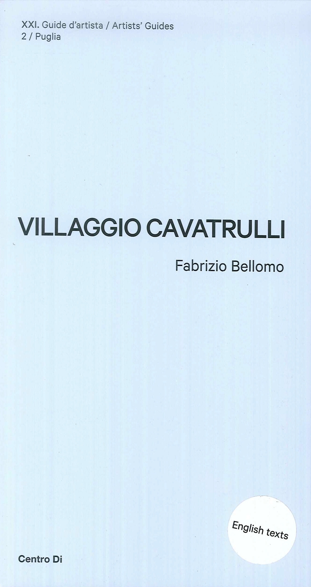Puglia. Villaggio Cavatrulli. [English edition]
