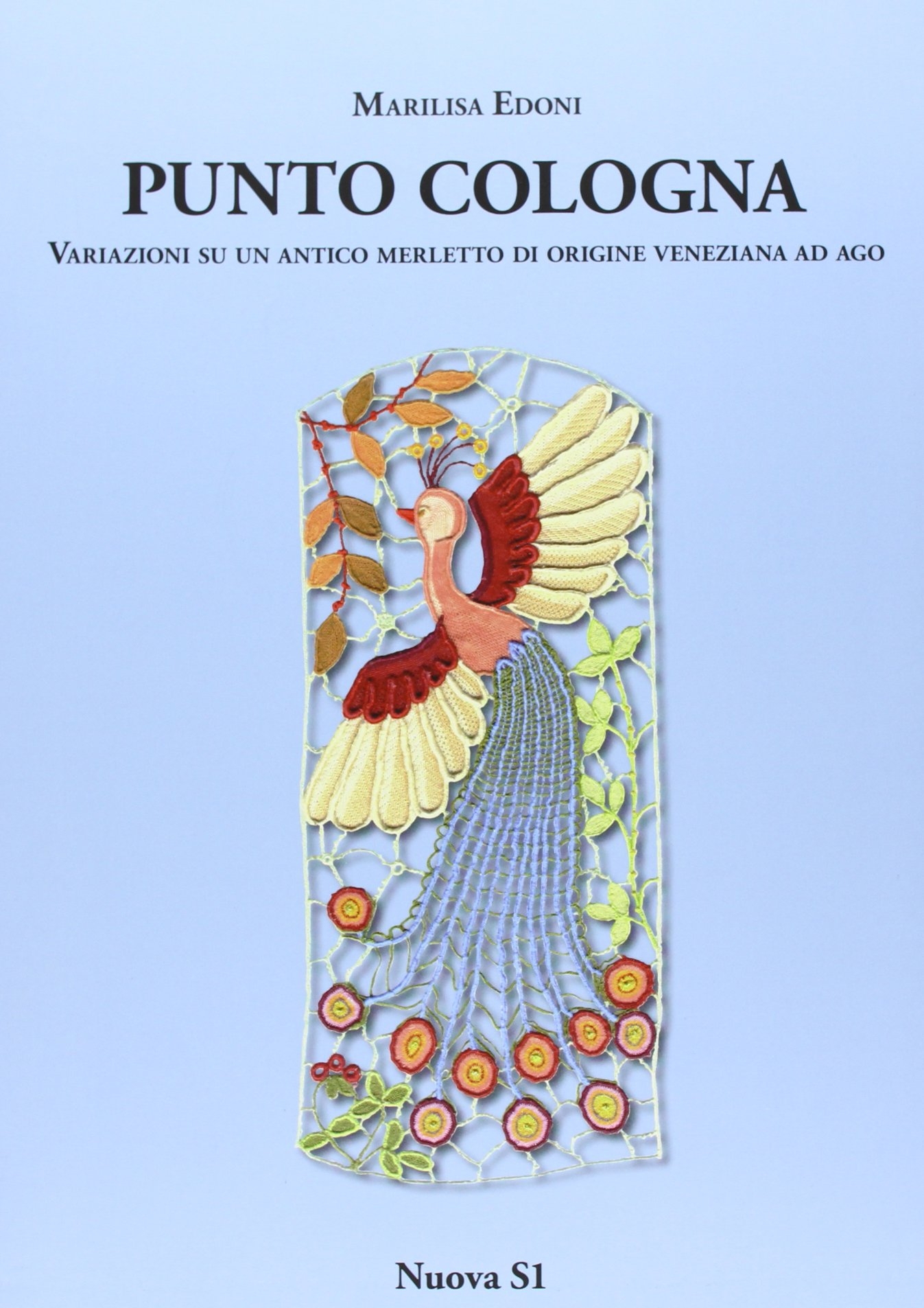 Punto Cologna Variazioni Su un Antico Merletto di Origine Veneziana …