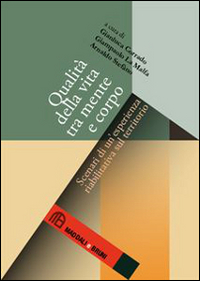 Qualità della vita tra mente e corpo. Scenari di un'esperienza …