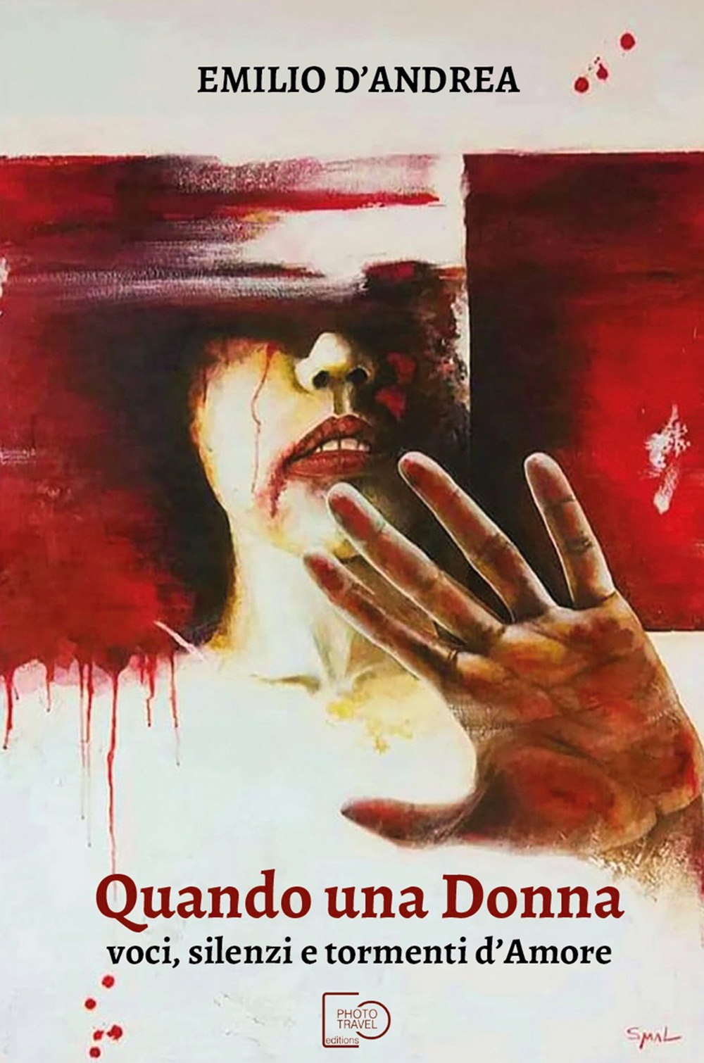 Quando una donna. Voci, silenzi e tormenti d'amore