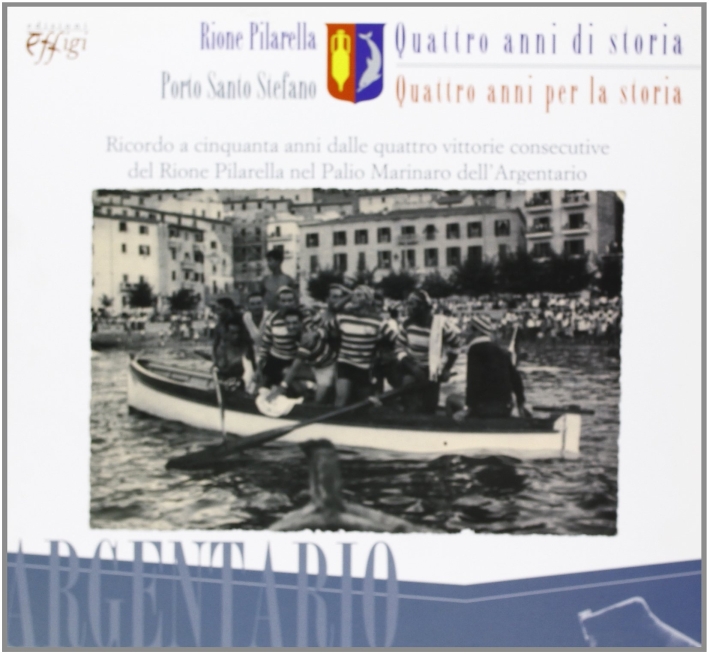 Quattro anni di storia, quattro anni per la storia. Rione …