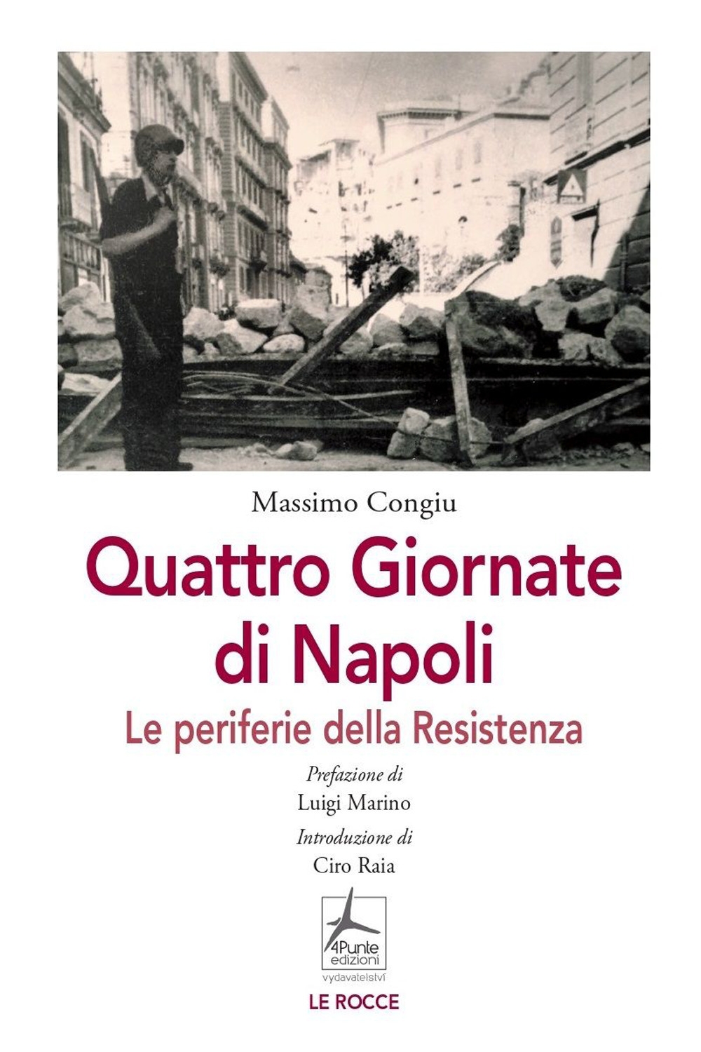 Quattro Giornate di Napoli. Le periferie della Resistenza