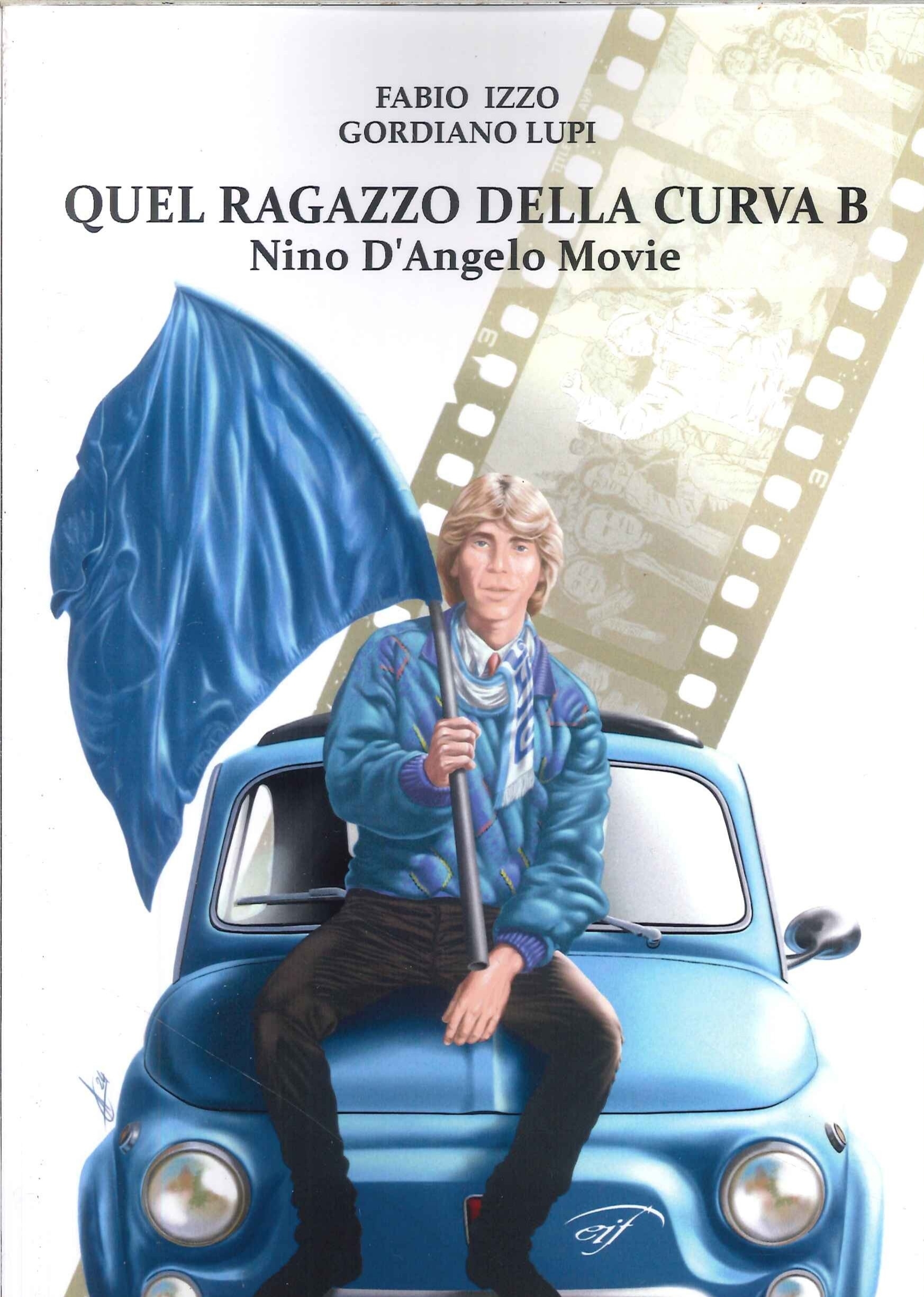 Quel ragazzo della curva B. Nino D'Angelo movie
