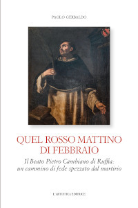 Quel rosso mattino di febbraio. Il Beato Pietro Cambiano di …
