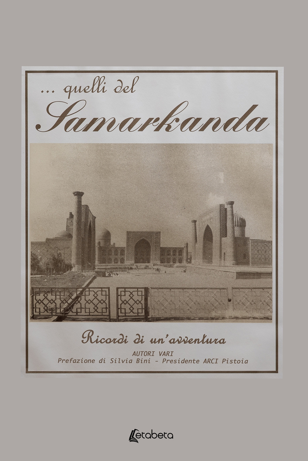 ...Quelli del Samarkanda. Ricordi di un'avventura