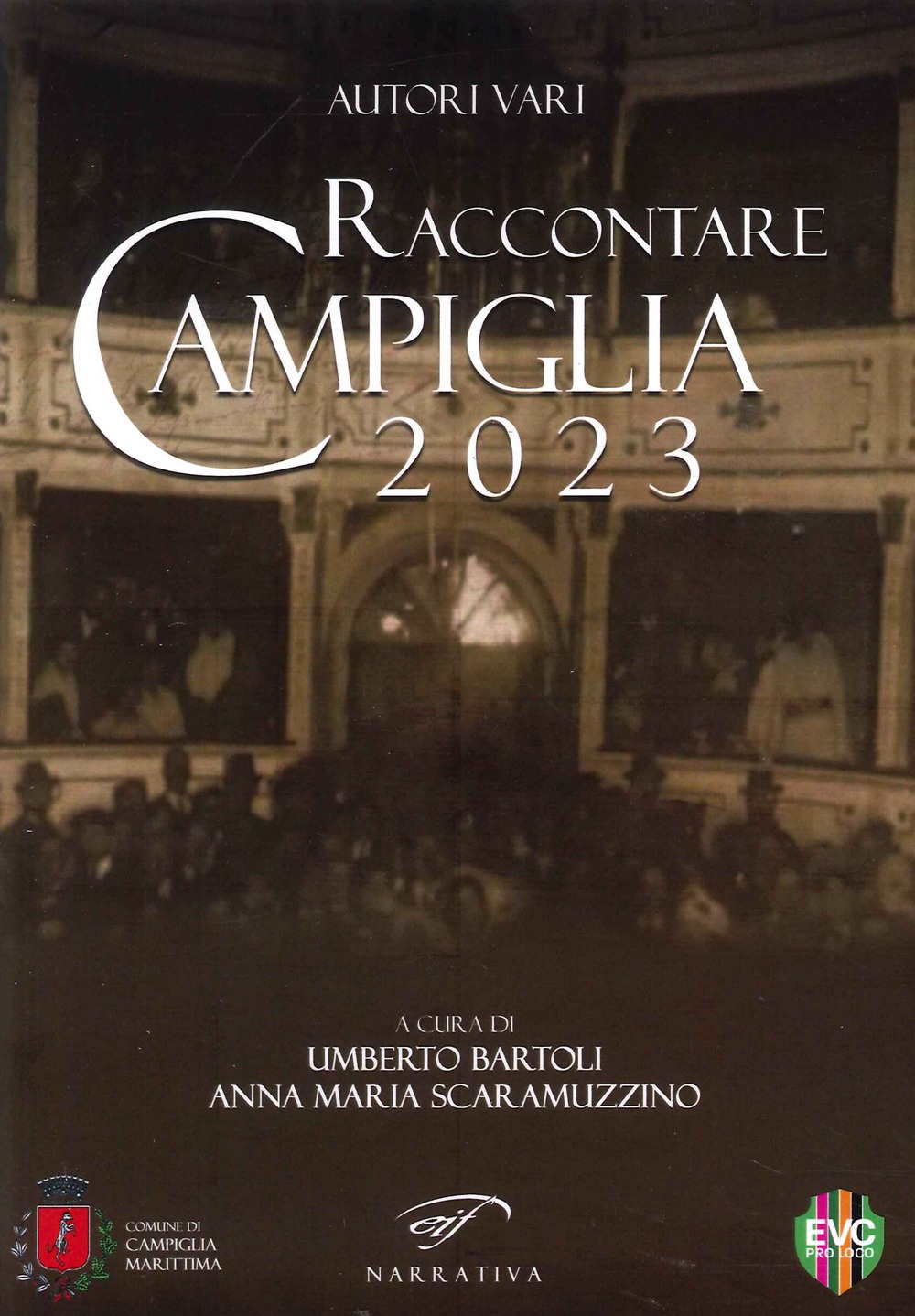Raccontare Campiglia 2023, Piombino, Associazione Culturale Il Foglio, 2023
