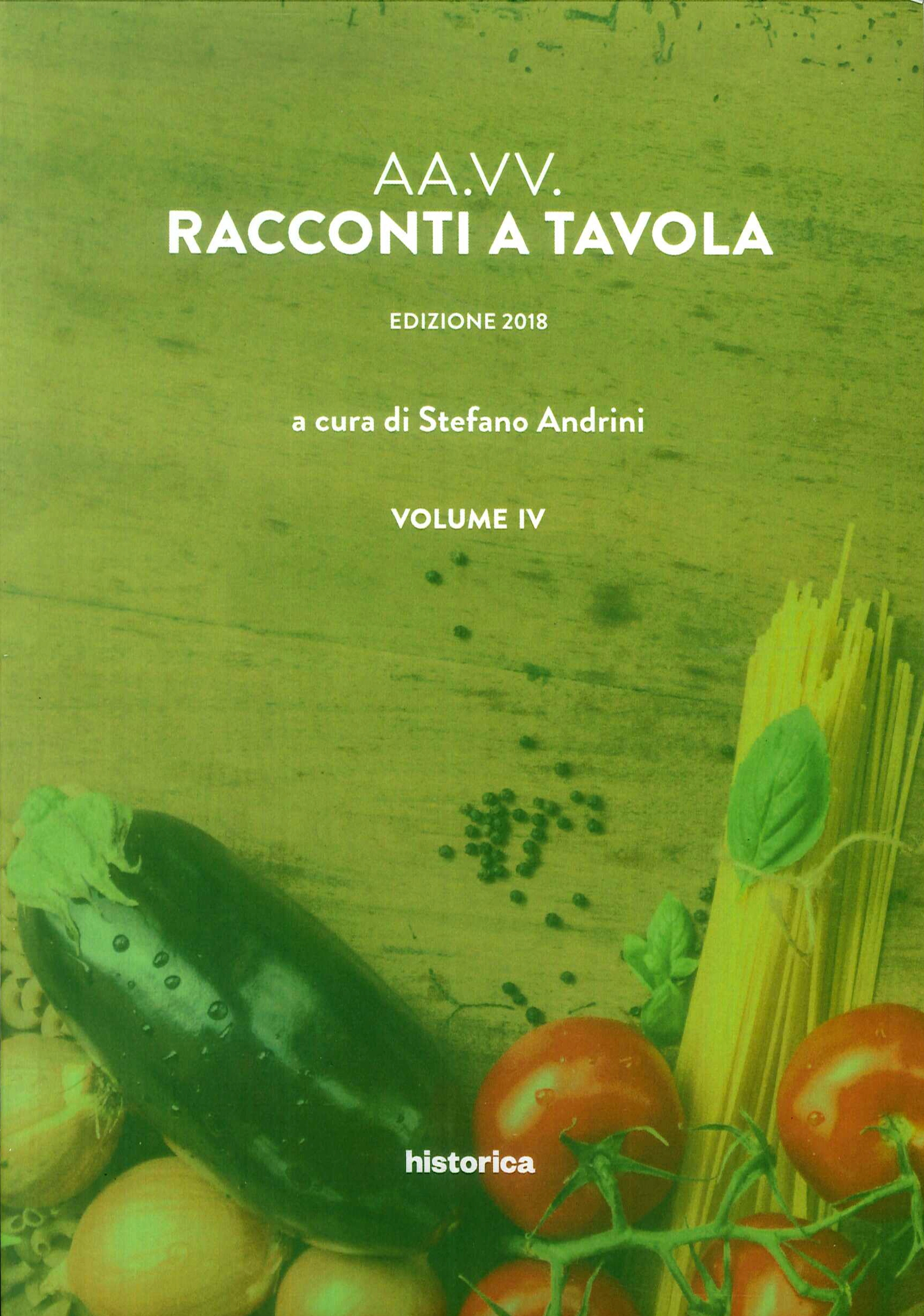 Racconti a tavola. Vol. 4, Cesena, Historica, 2018