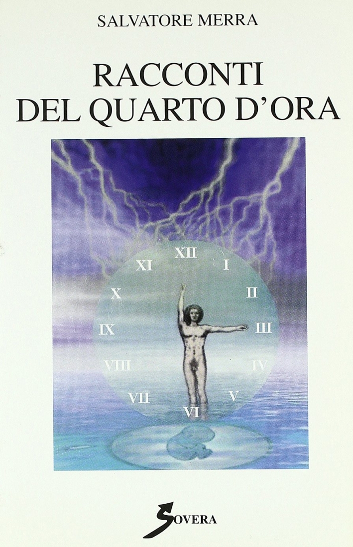 Racconti del quarto d'ora, Roma, Sovera Edizioni, 1999