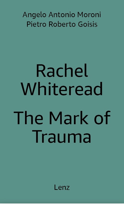 Rachel Whiteread: The Mark of Trauma