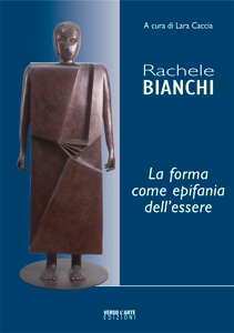 Rachele Bianchi, la forma come epifania dell'essere, Cerrina, Verso l'Arte …