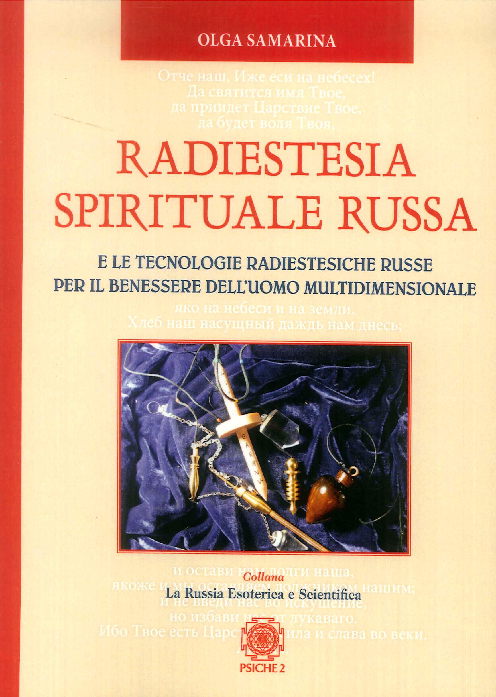 Radiestesia Spirituale Russa, e le Tecnologie Radiestesiche Russe per il …