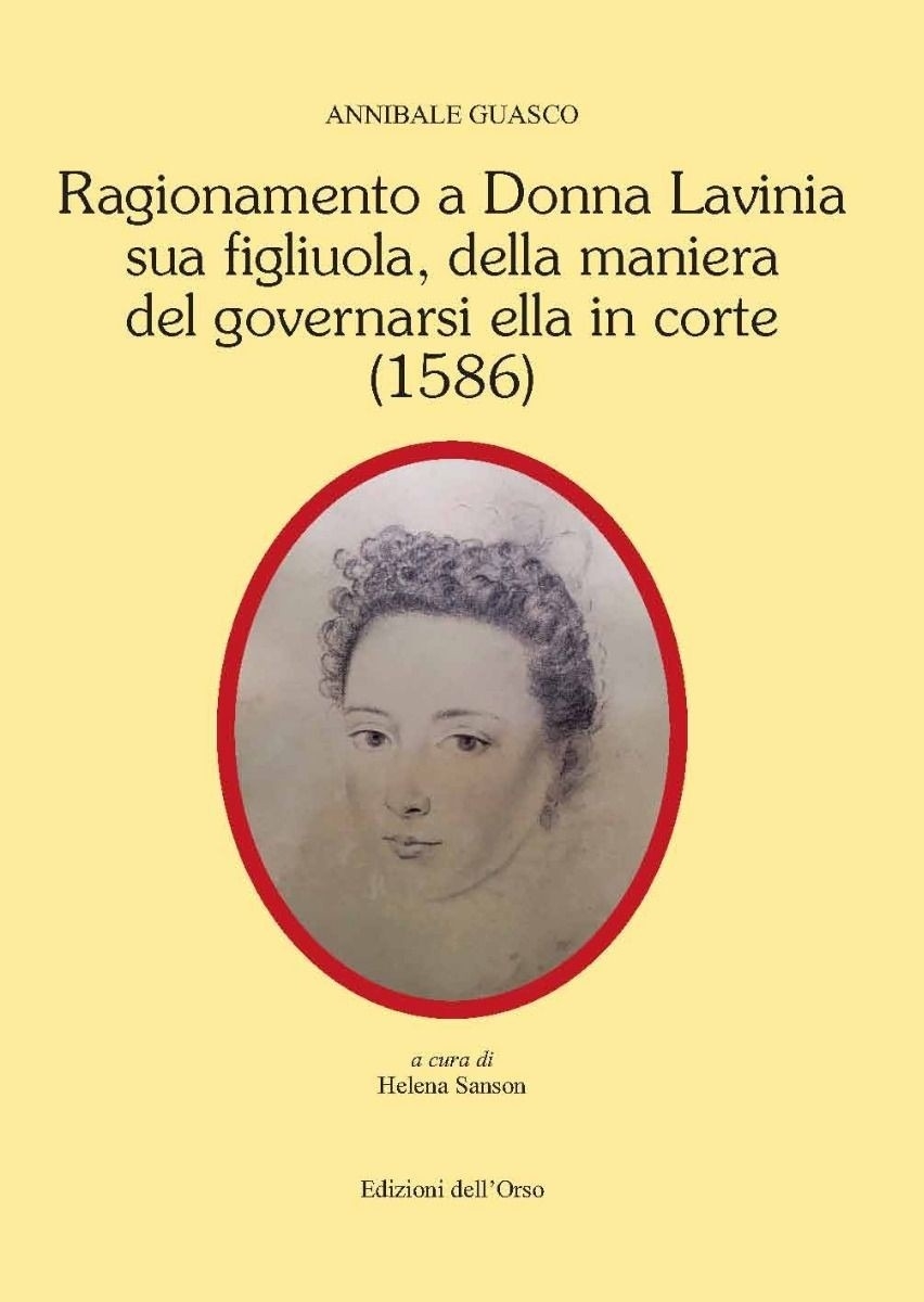 Ragionamento a donna Lavinia sua figliuola, della maniera del governarsi …