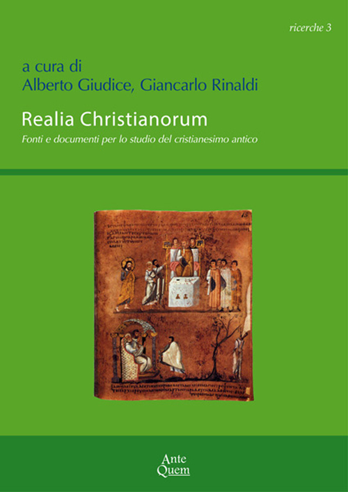 Realia Christianorum. Fonti e Documenti per lo Studio del Cristianesimo …