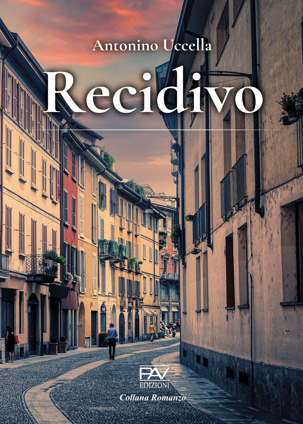 Recidivo, Pomezia, Pav Edizioni, 2022