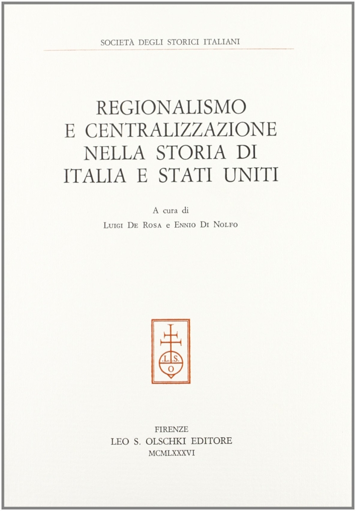 Regionalismo e centralizzazione nella storia di Italia e Stati Uniti, …