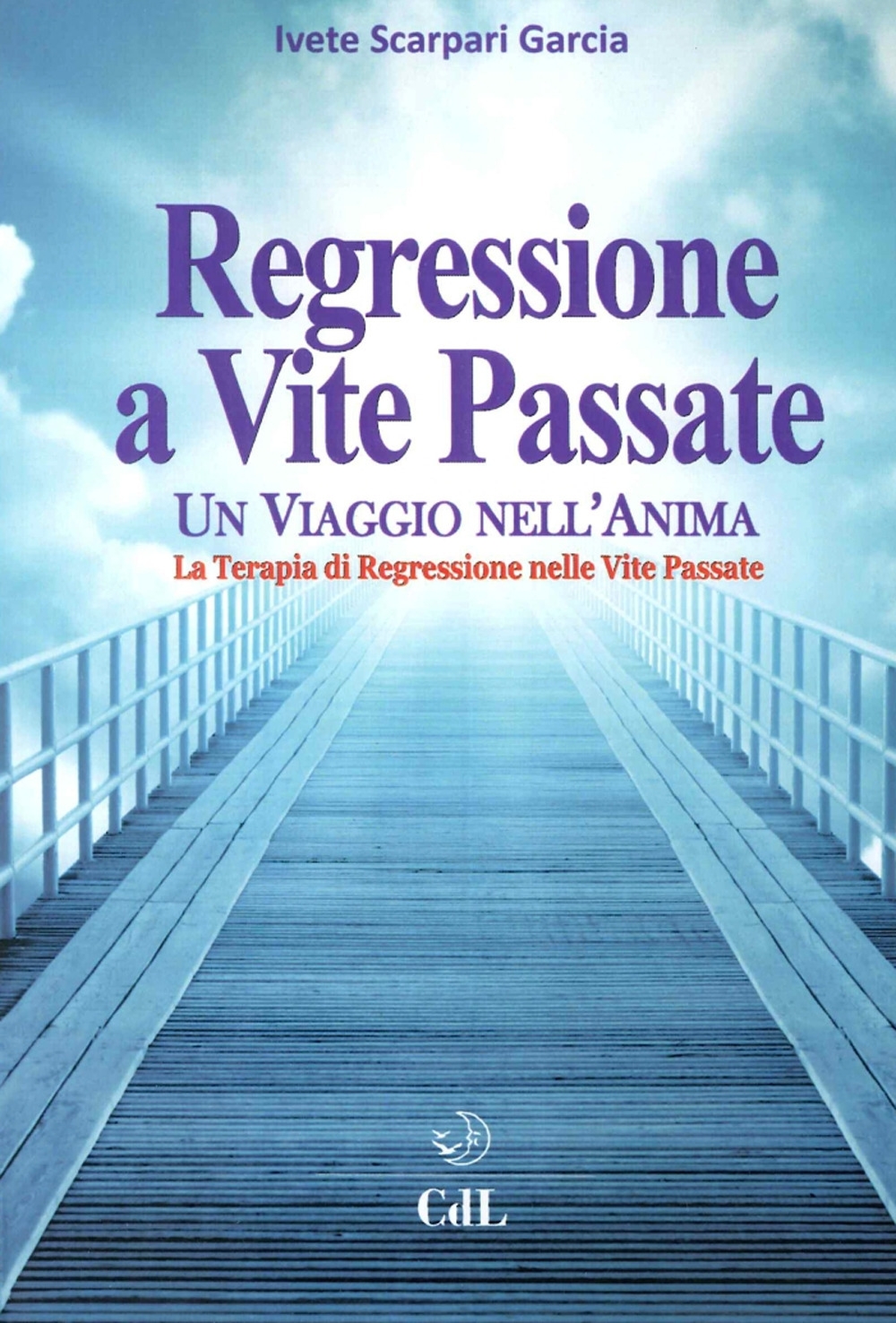Regressione a Vite Passate. Un Viagio nell'Anima. La Terapia di …