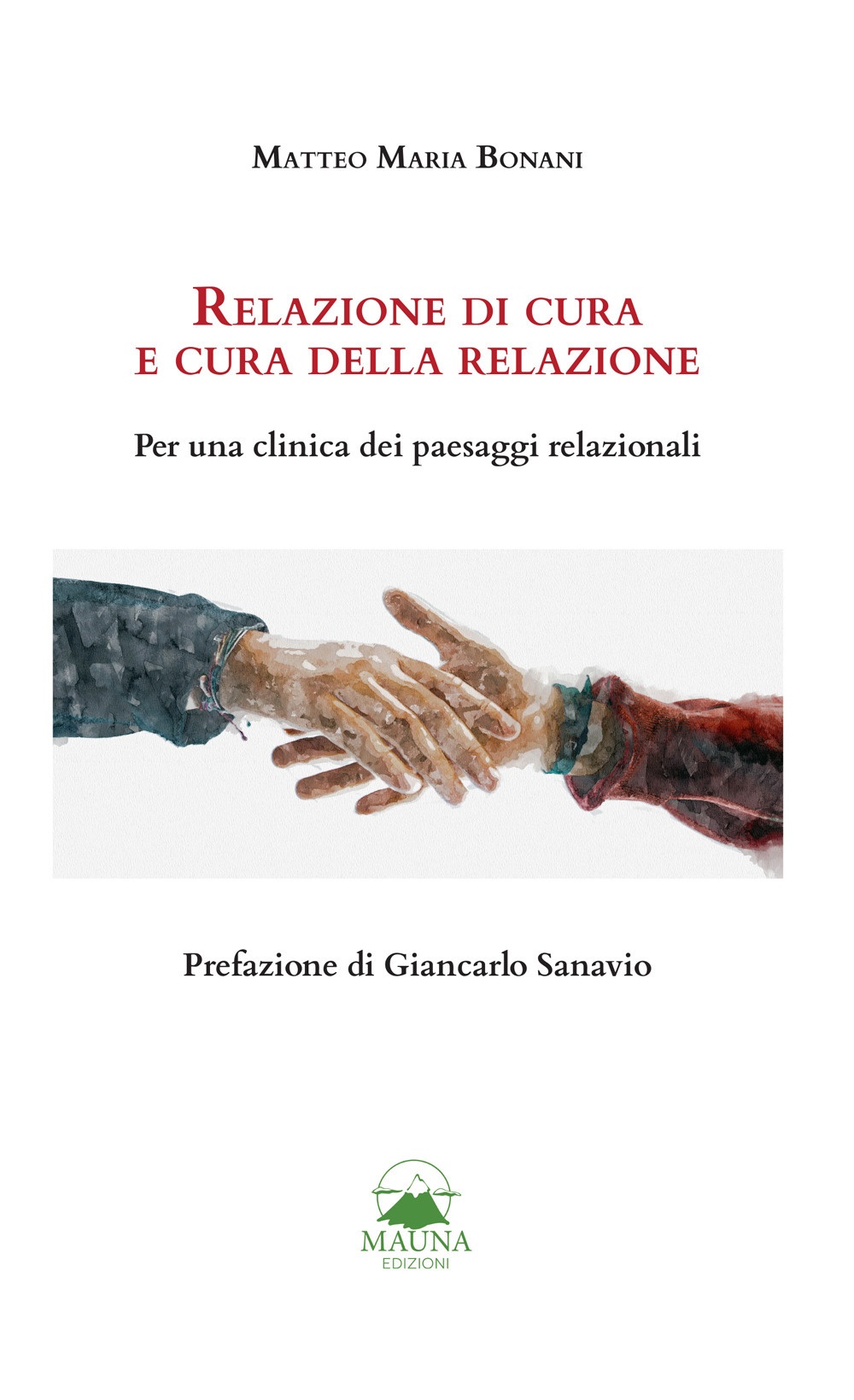 Relazione di cura e cura della relazione Per una clinica …