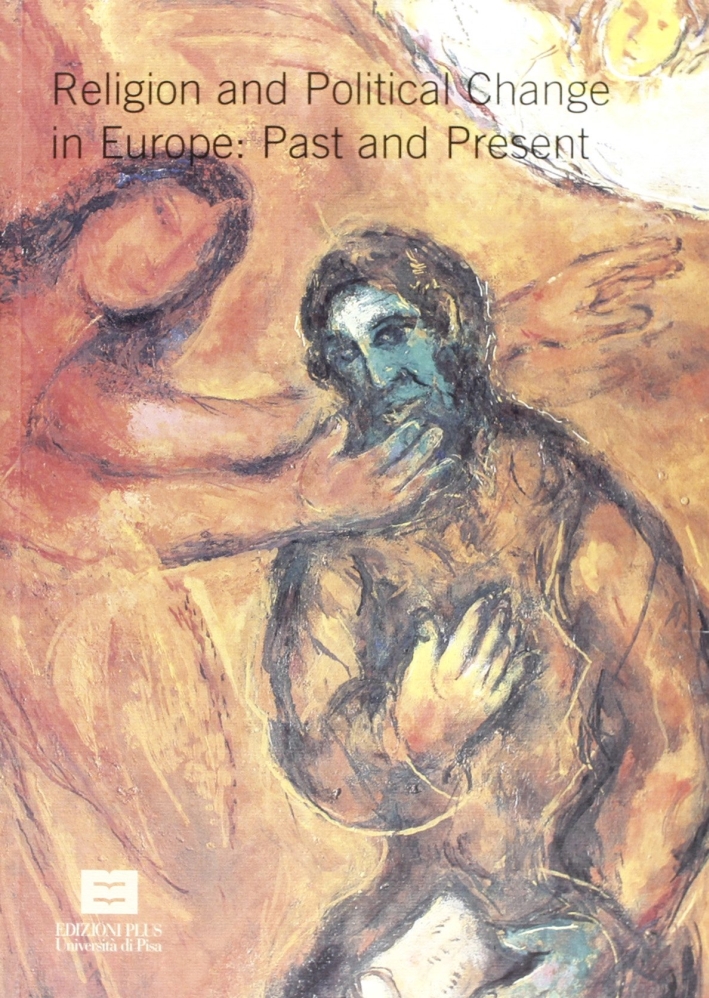 Religion and Political Change in Europe: Past and Present, Pisa, …