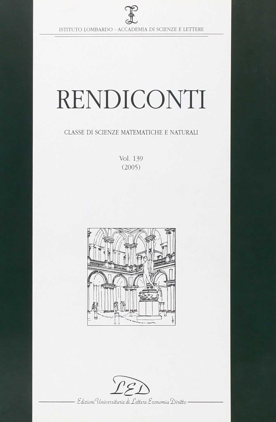 Rendiconti. Classe di scienze matematiche e naturali (2005). Vol. 139, …