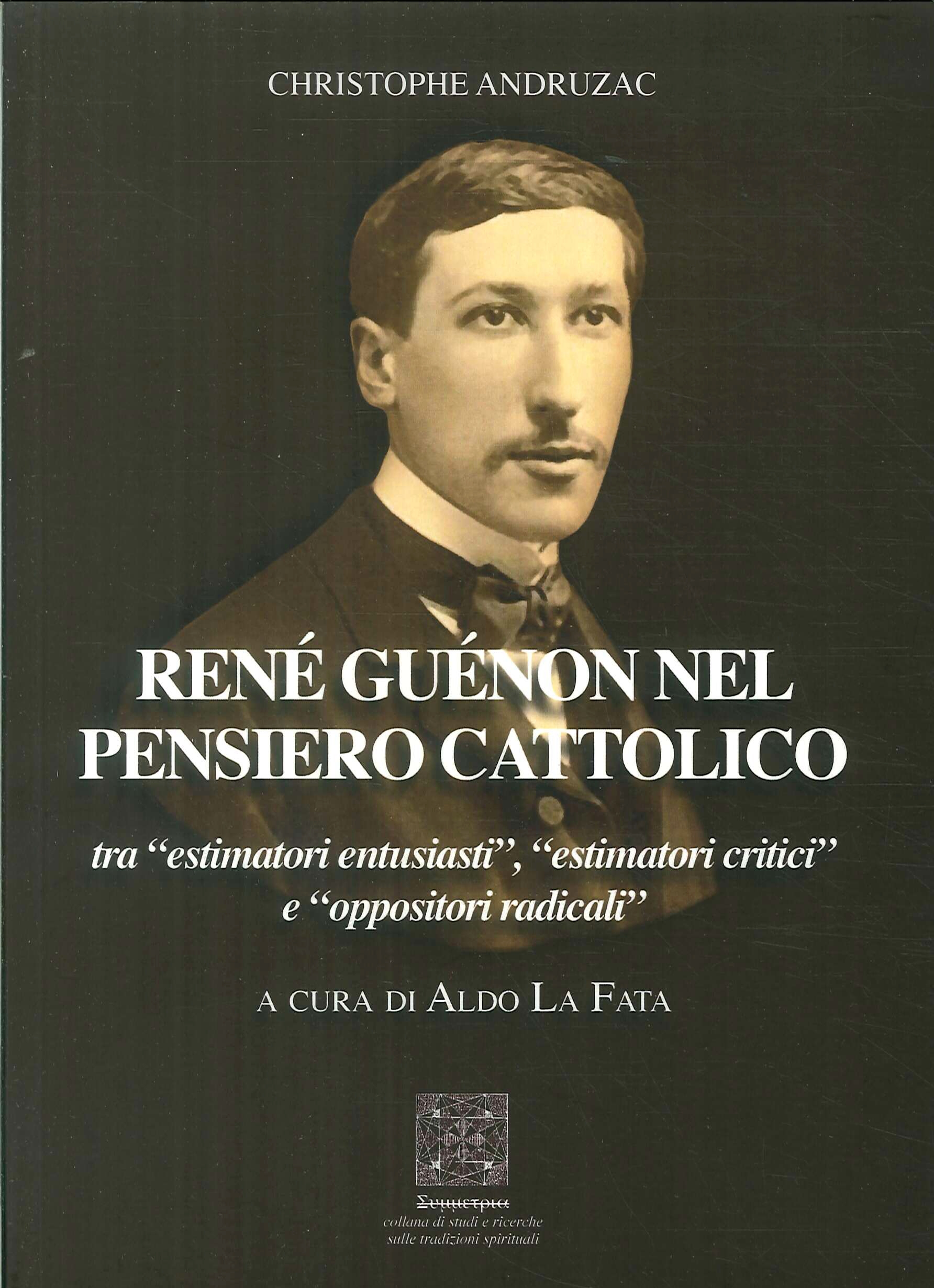 René Guénon nel pensiero cattolico tra "estimatori entusiasti", "estimatori critici" …