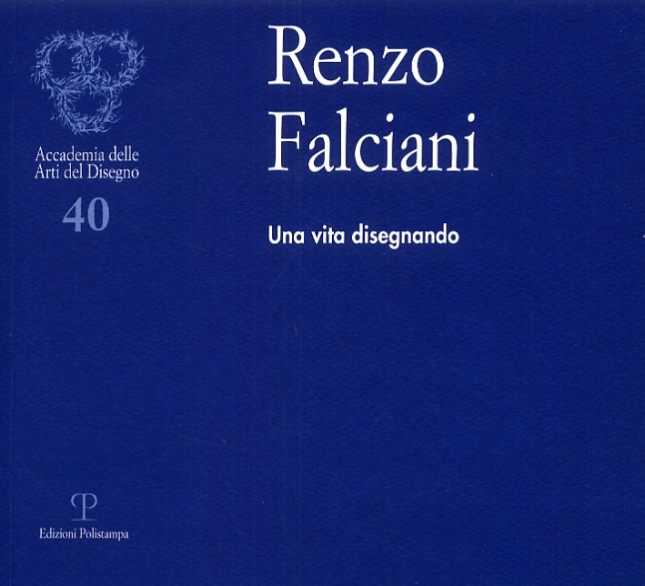 Renzo Falciani. Una vita disegnando