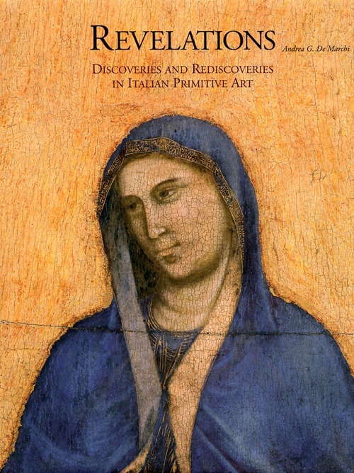 Revelations. Discoveries and Rediscoveries in Italian Primitive Art