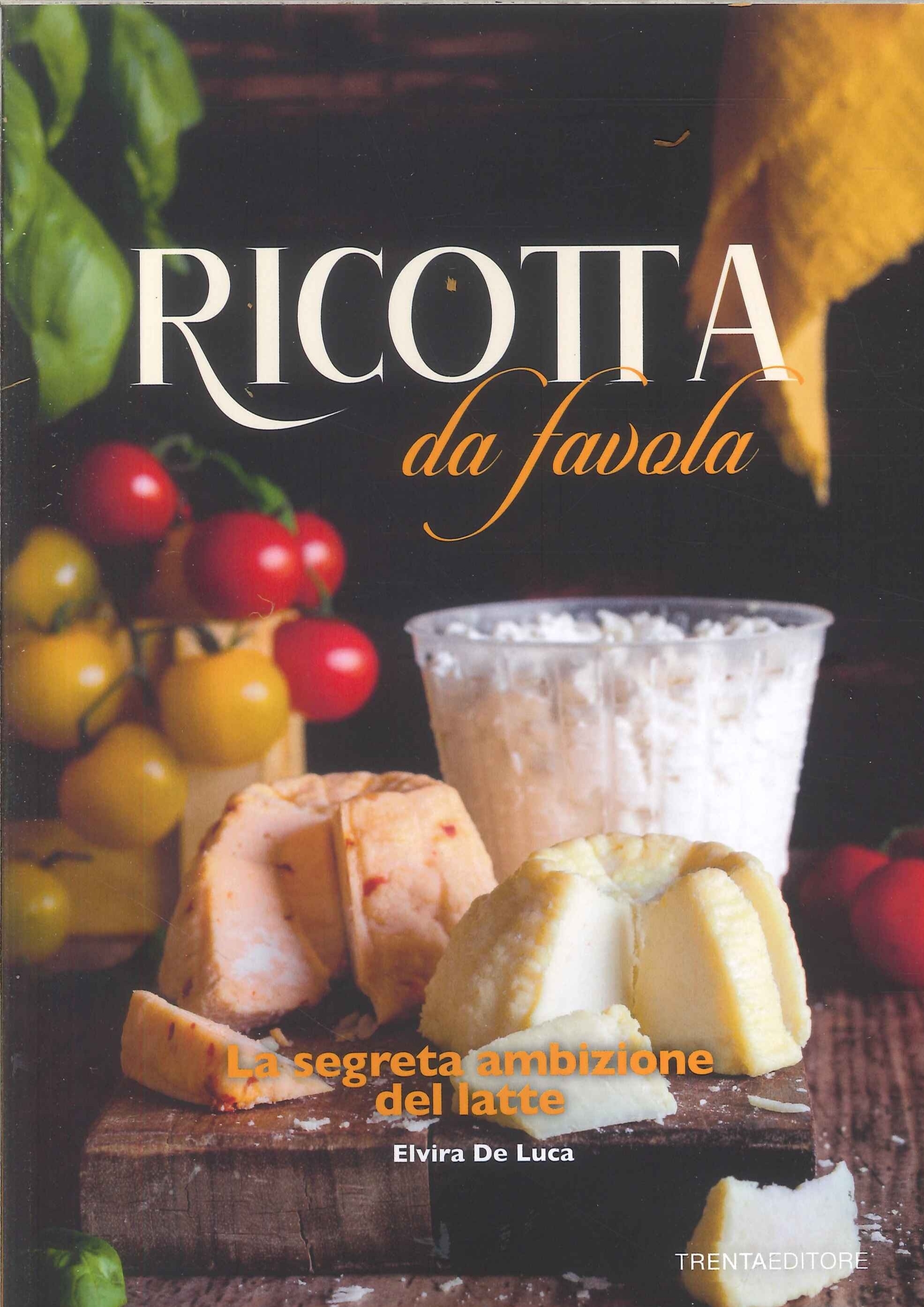 Ricotta da favola. La segreta ambizione del latte