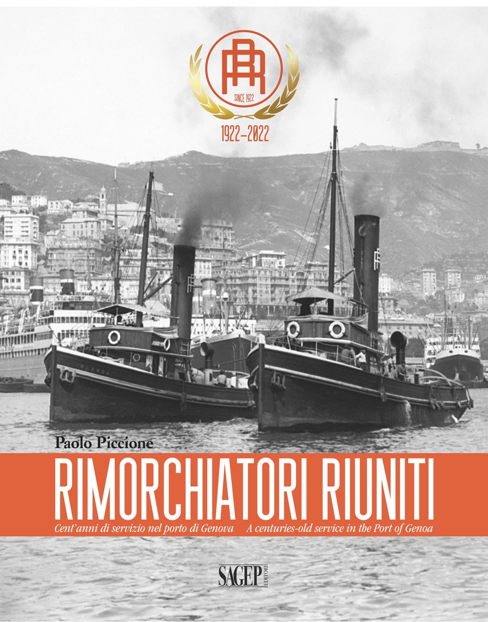 Rimorchiatori Riuniti. Cent'anni di servizio nel porto di Genova-A centuries-old …