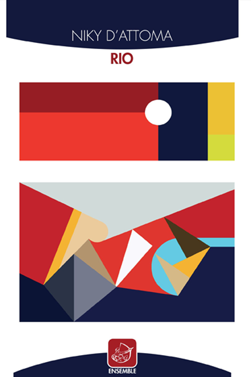 Rio, Roma, Edizioni Ensemble, 2015