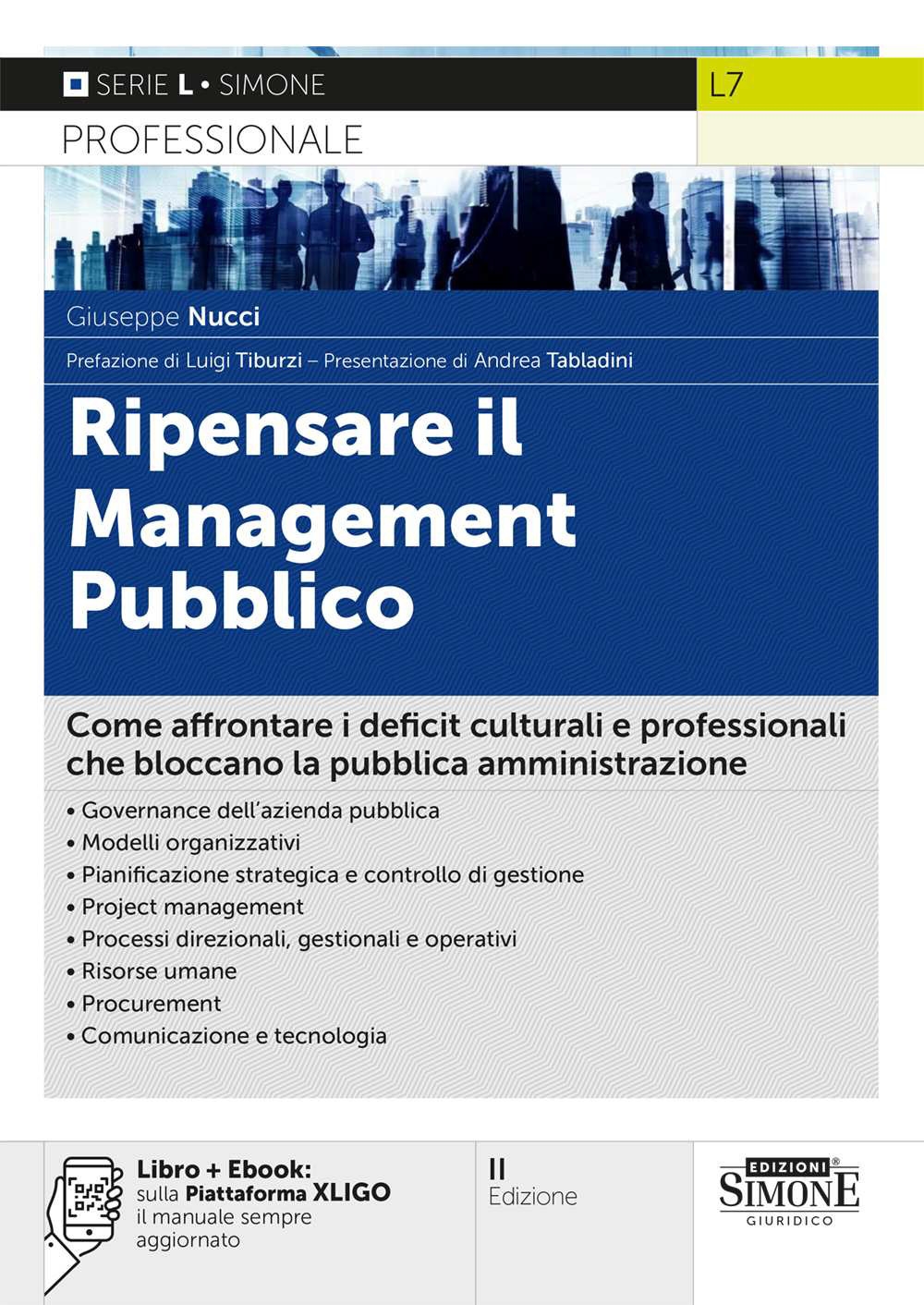 Ripensare il management pubblico. Con ebook sulla piattaforma XLIGO il …