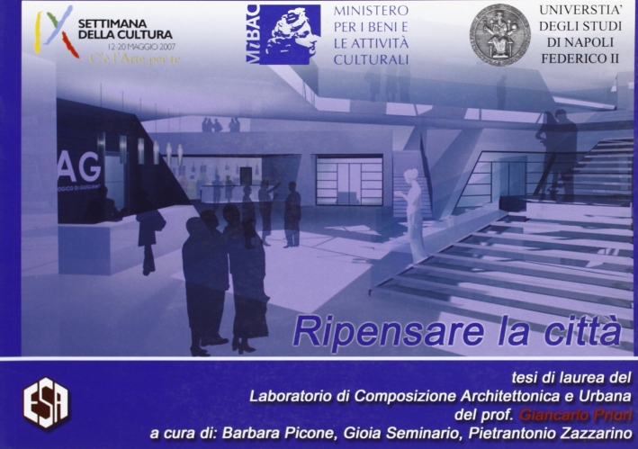 Ripensare la città. Tesi di laurea del laboratorio di Composizione …