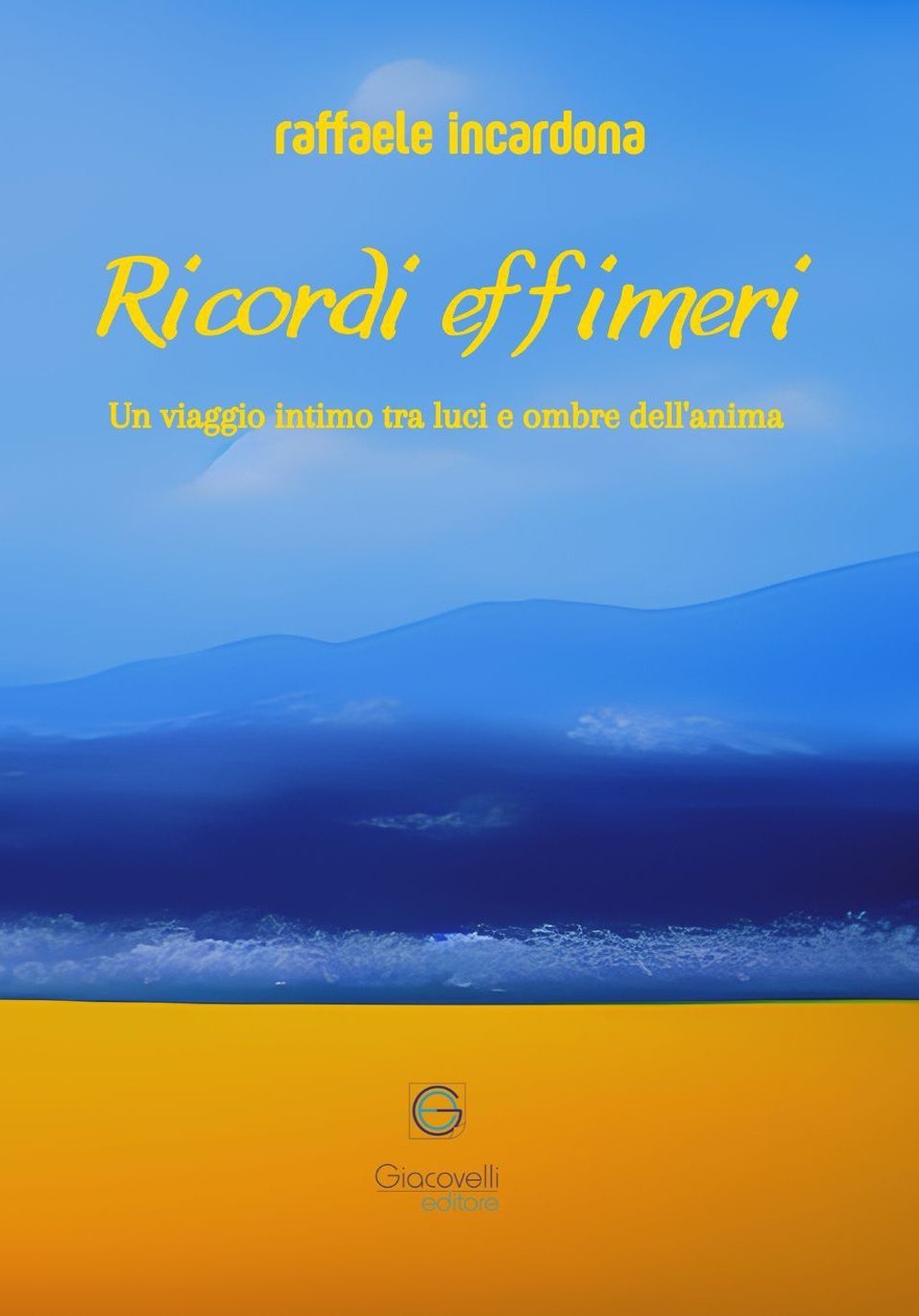 Rircordi effimeri. Un viaggio intimo tra luci e ombre dell'anima