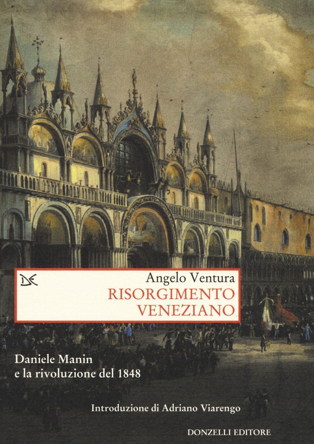 Risorgimento veneziano. Daniele Manin e la rivoluzione del 1848, Roma, …