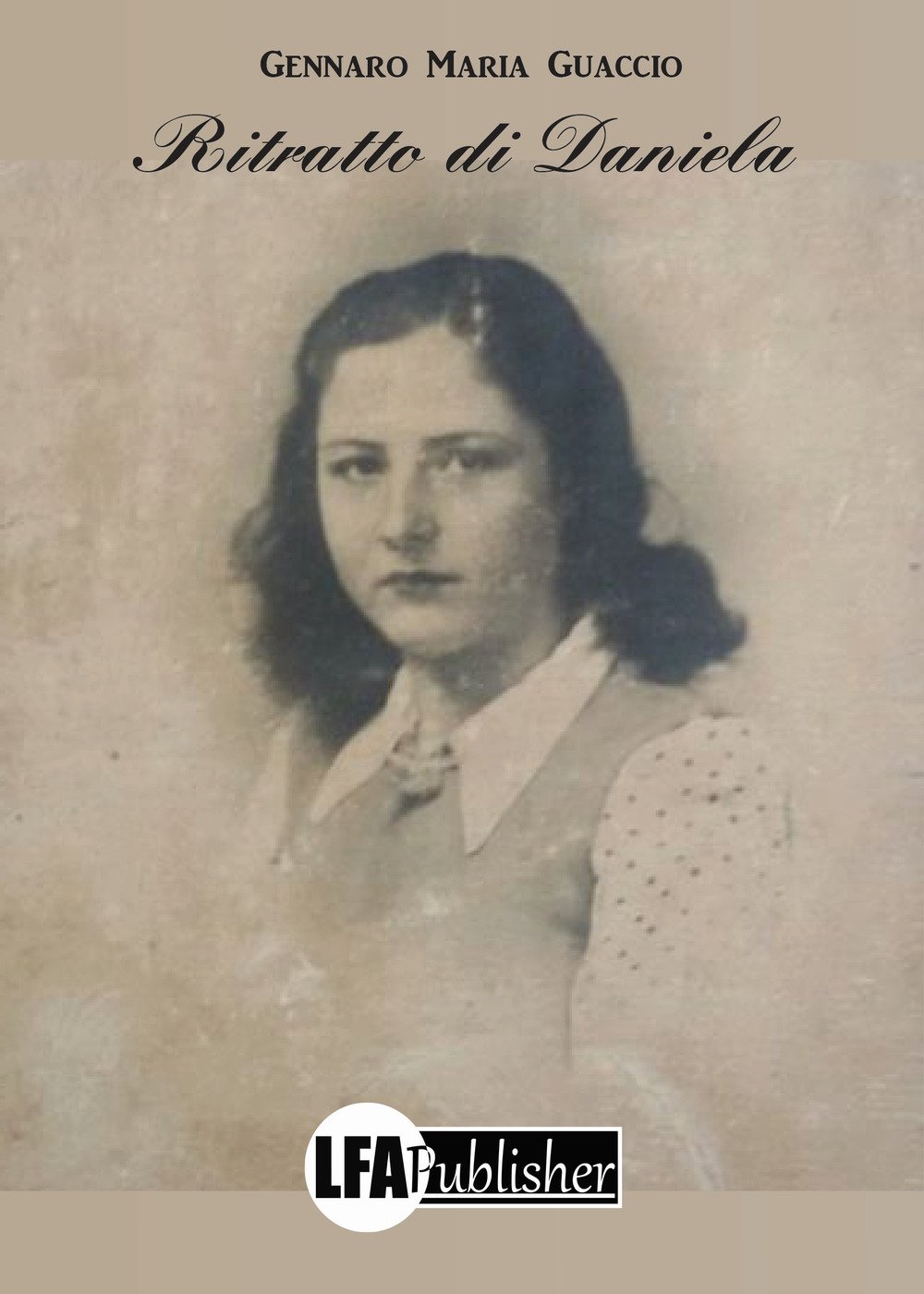 Ritratto di Daniela, Caivano, LFA Publisher, 2017