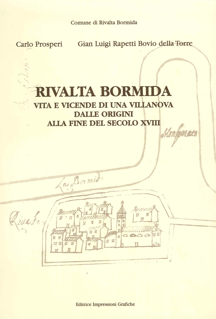 Rivalta Bormida. Vita e vicende di una Villanova dalle origini …