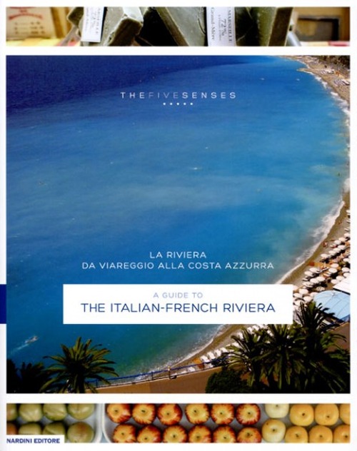 Riviera. Da Viareggio alla Costa Azzurra. A Guide To the …