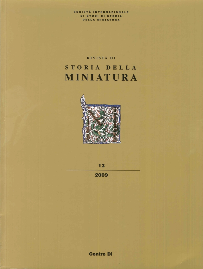Rivista di Storia della Miniatura. 13. 2009