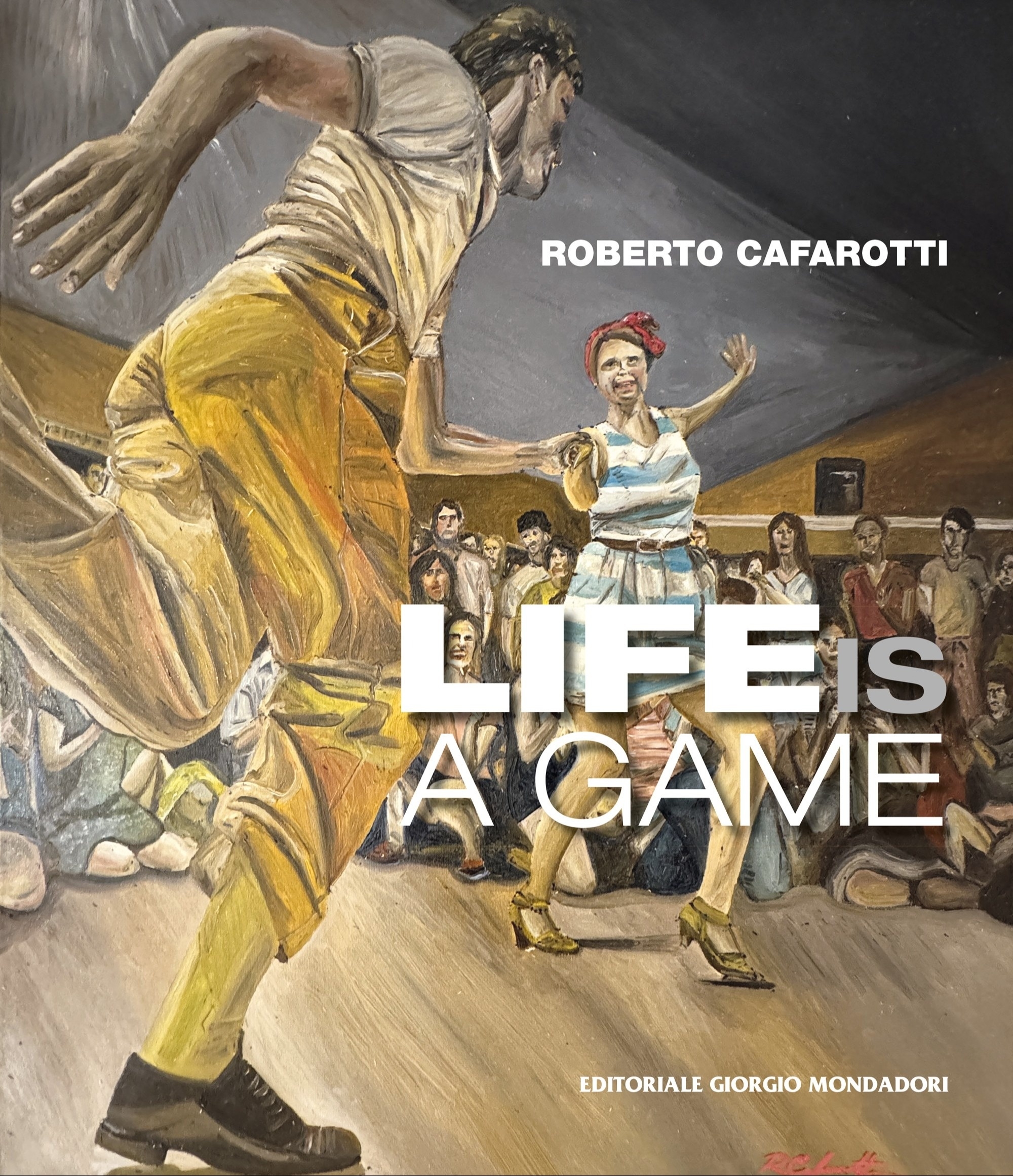 Roberto Cafarotti. Life is a game