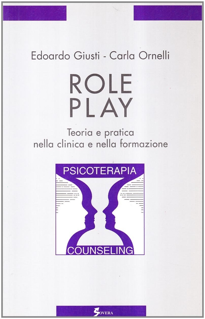 Role play. Teoria e pratica nella clinica e nella formazione
