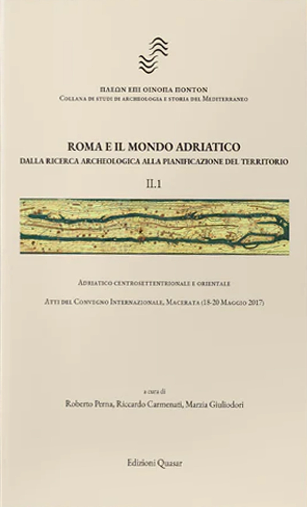 Roma e il mondo adriatico. Dalla ricerca archeologica alla pianificazione …