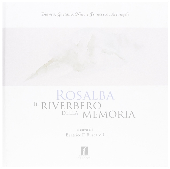 Rosalba. Il riverbero della memoria