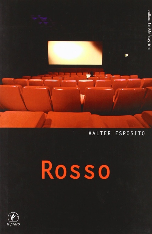 Rosso, Saonara, Casa Editrice Il Prato, 2011