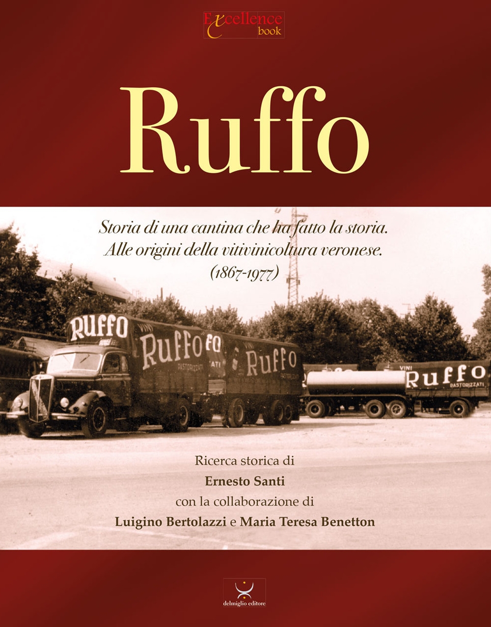 Ruffo. Storia di una cantina che ha fatto la storia. …