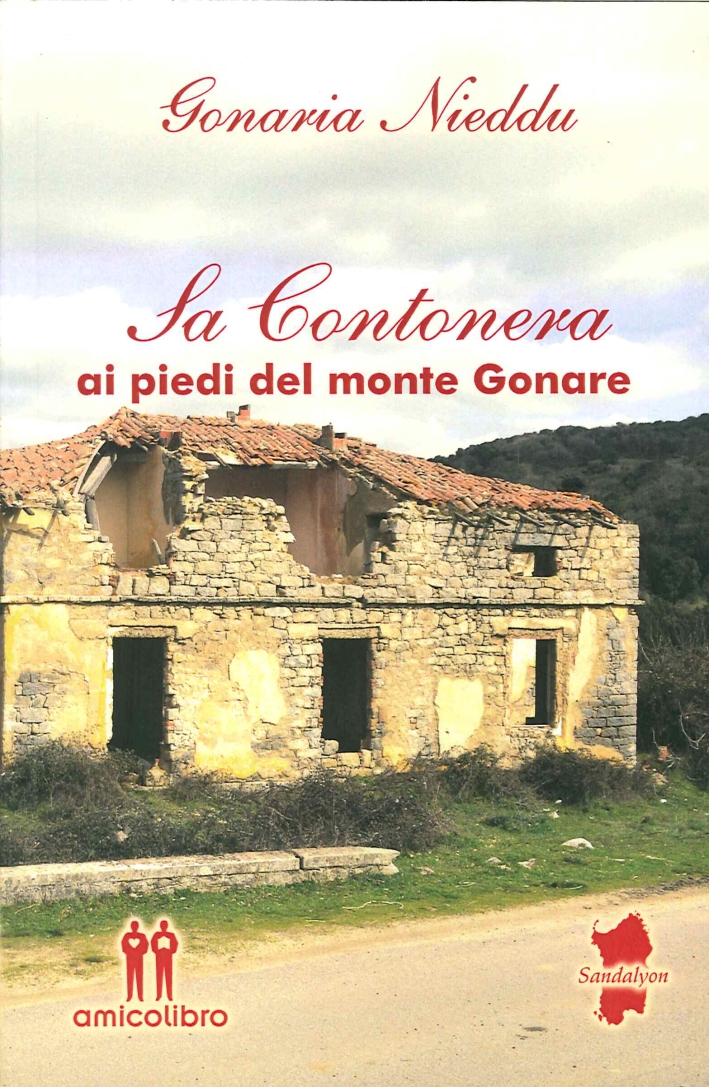 Sa Contonera. Ai Piedi del Monte Gonare, Capoterra, AmicoLibro, 2015