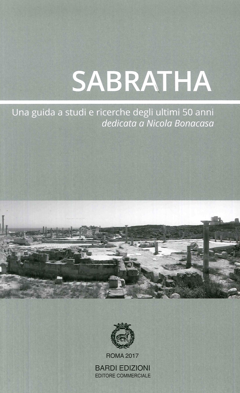 Sabratha. Una guida di studi e ricerche degli ultimi 50 …