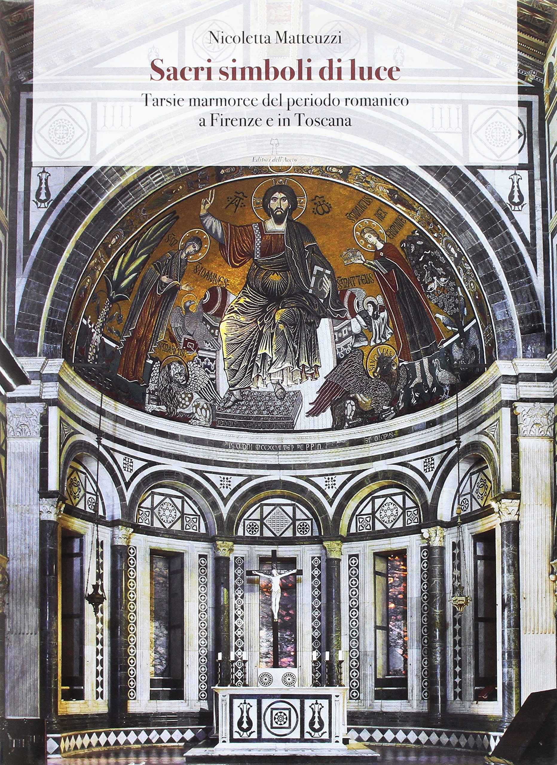 Sacri Simboli di Luce. Tarsie Marmoree del Periodo Romanico a …