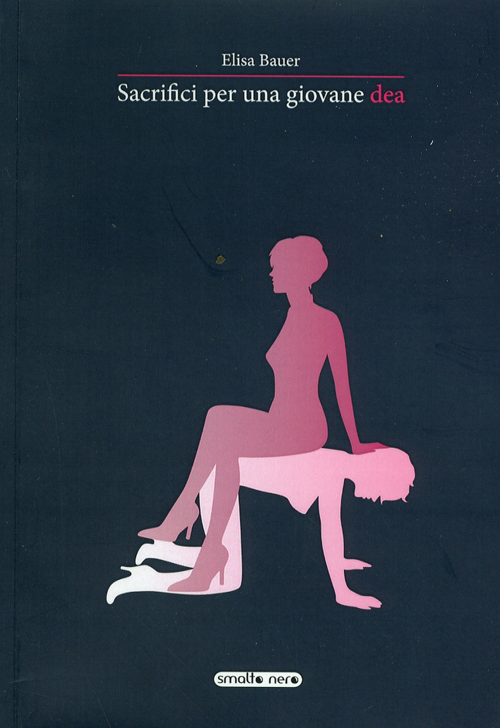 Sacrifici per una giovane dea, Siena, Pascal Editrice, 2013