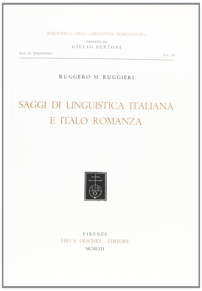 Saggi di linguistica italiana e italo-romanza, Firenze, Casa Editrice Leo …
