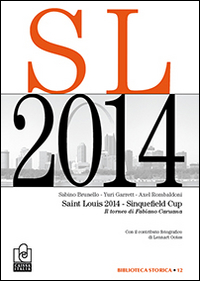 Saint Louis 2014. Sinquefirld Cup. Il Torneo di Fabiano Caruana